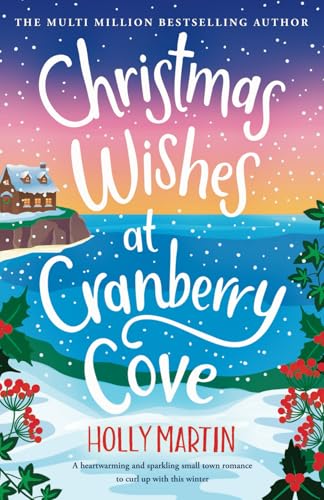 Christmas Wishes at Cranberry Cove: A heartwarming and sparkling small town romance to curl up with this winter (The Apple Hill Bay Series, Band 3) von Sunshine, Seaside & Sparkles