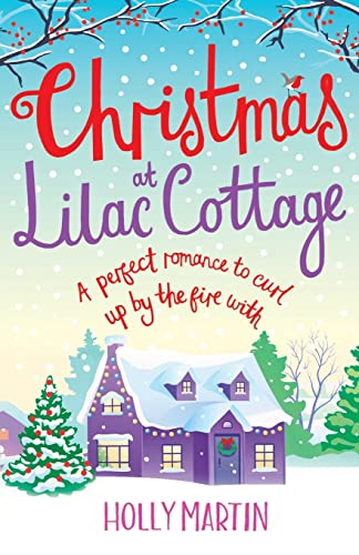 Christmas at Lilac Cottage: A perfect romance to curl up by the fire with (White Cliff Bay, Band 1) von Bookouture