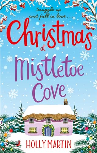 Christmas at Mistletoe Cove: A heartwarming, feel good Christmas romance to fall in love with Christmas at Mistletoe Cove: A heartwarming, feel good Christmas romance to fall in love with