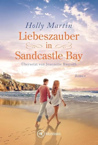 Liebeszauber in Sandcastle Bay: Roman (Sandcastle Bay, 1) von Montlake