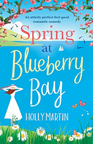 Spring at Blueberry Bay: An utterly perfect feel good romantic comedy (Hope Island, Band 1) von Bookouture
