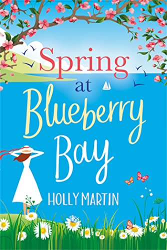 Spring at Blueberry Bay: An utterly perfect feel-good romantic comedy von Sphere