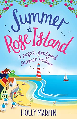 Summer at Rose Island: A perfect feel good summer romance (White Cliff Bay)