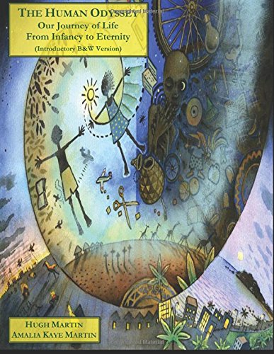 The Human Odyssey (Introductory B&W Version): Our Journey of Life from Infancy to Eternity (The Human Odyssey Series) von CreateSpace Independent Publishing Platform