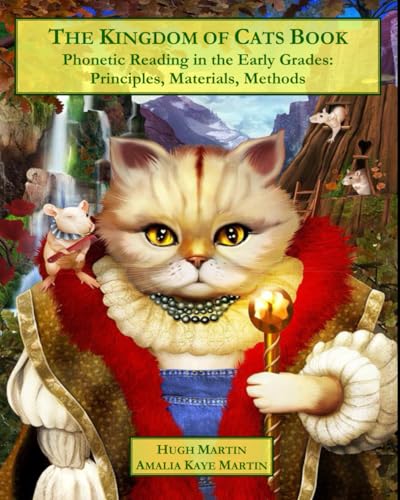 The Kingdom of Cats: Phonetic Reading in the Early Grades. 5843: ISBN 979-8336495843 von Independently published