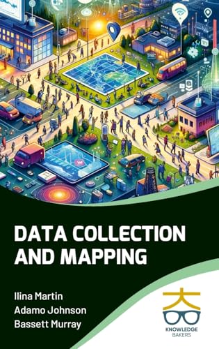 Data Collection and Mapping Data Collection and Mapping von Knowledge Bakers