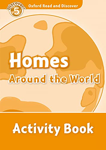 Oxford Read and Discover: Level 5: Homes Around the World Activity Book von Oxford University Press
