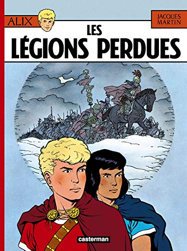 Alix, tome 6 : Les Légions perdues: Les Legions Perdues