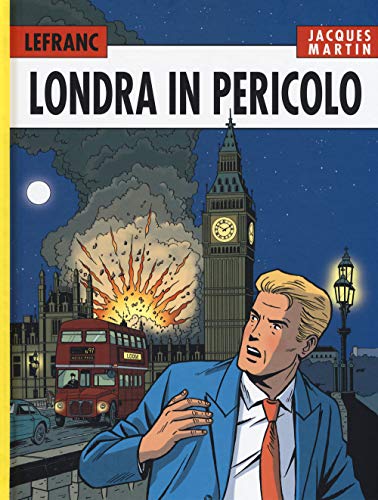 Londra in pericolo. Lefranc l'integrale (2008-2010) von 001 Edizioni