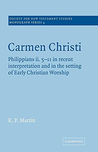 Carmen Christi (Society for New Testament Studies Monograph Series, 4, Band 4) von Cambridge University Press