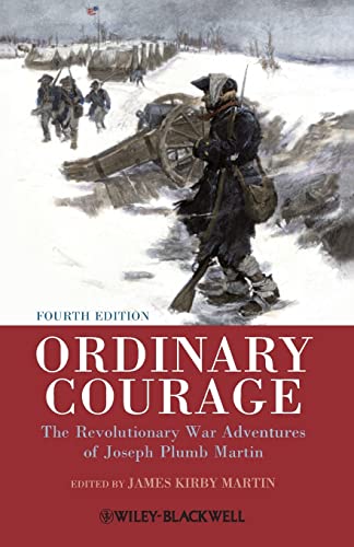 Ordinary Courage: The Revolutionary War Adventures of Joseph Plumb Martin, 4th Edition von Wiley-Blackwell