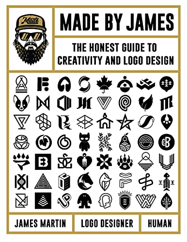 Made by James: The Honest Guide to Creativity and Logo Design von Rockport Publishers