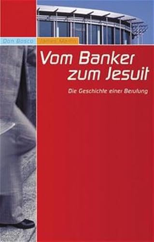 Vom Banker zum Jesuit: Die Geschichte einer Berufung