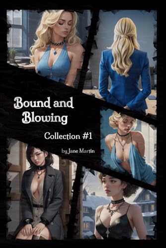 Bound and Blowing: Collection #1 (Bound & Blowing) von Independently published