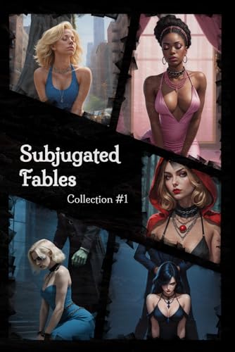 Subjugated Fables: Collection #1 von Independently published