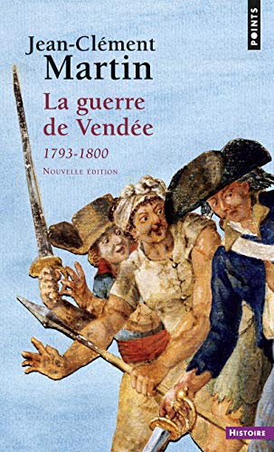 La Guerre de Vendée: 1793-1800 von Points