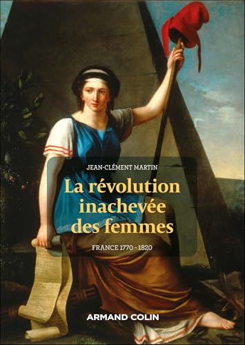 La révolte inachevée des femmes: France 1770 - 1820 von ARMAND COLIN