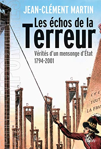 Les échos de la Terreur: Vérités d'un mensonge d'État (1794-2001) von BELIN