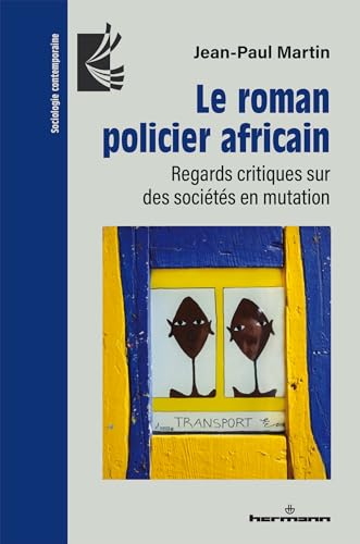 Le roman policier africain: Regards critiques sur des sociétés en mutation von HERMANN