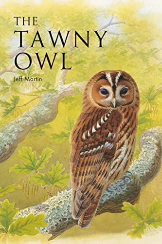 The Tawny Owl (Poyser Monographs) von Bloomsbury