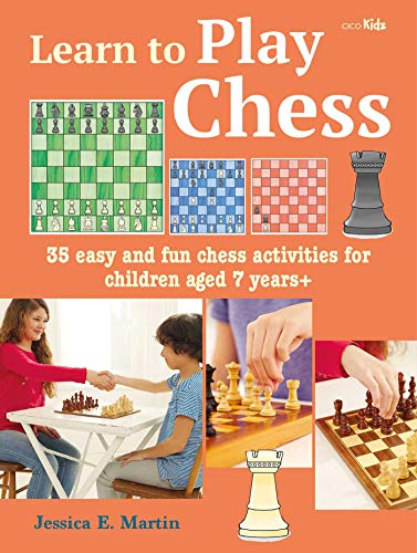 Learn to Play Chess: 35 Easy and Fun Chess Activities for Children Aged 7 Years + (Learn to Craft) von CICO Books
