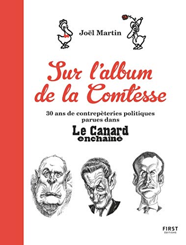 Sur l'album de la Comtesse: 30 ans de contrepèteries politiques parues dans Le Canard enchaîné