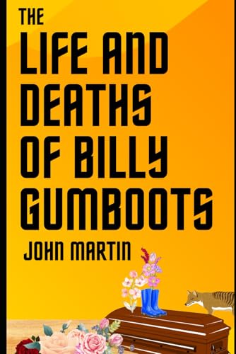 The Life and Deaths of Billy Gumboots (Windy Mountain, Band 8) von Independently published