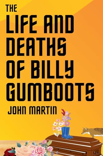 The Life and Deaths of Billy Gumboots (Windy Mountain, Band 8) von John Martin