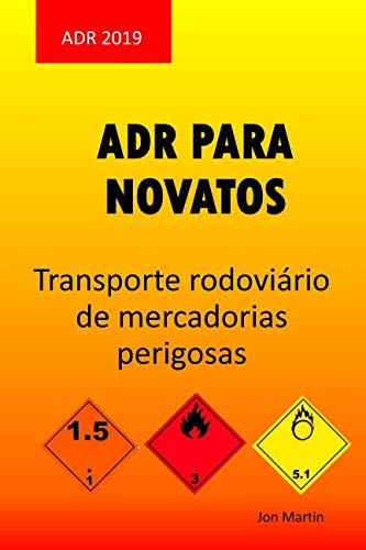 ADR para novatos: Transporte rodoviário de mercadorias perigosas von Independently published