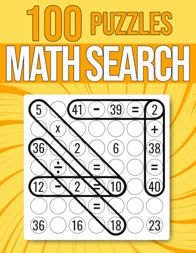 100 Math Search Puzzles: Find Valid Addition, Subtraction, Multiplication & Division Equations | Math Challenges for Kids & Adults. 100 Math Search Puzzles: Find Valid Addition, Subtraction, Multiplication & Division Equations | Math Challenges for Kids & Adults. von Independently published