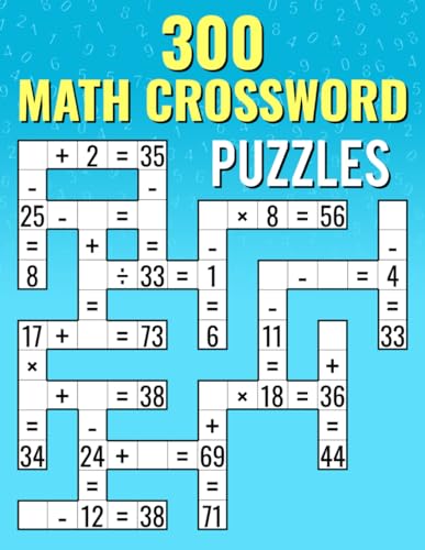 300 Math CrossWord Puzzles: Addition, Subtraction, Multiplication, and Division Puzzles | Criss Cross Challenges for Kids & Adults von Independently published