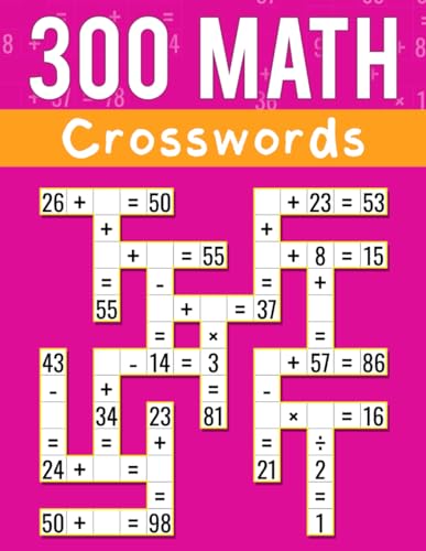300 Math CrossWords: Addition, Subtraction, Multiplication, and Division Math CrossWords | Grade 3 and Above, Age +8 300 Math CrossWords: Addition, Subtraction, Multiplication, and Division Math CrossWords | Grade 3 and Above, Age +8 von Independently published