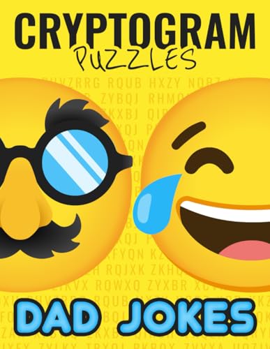 Dad Jokes, Cryptogram Puzzles: 400 Brain-Teasing Ciphers Packed with Corny, Punny, and Cheesy Laughs. (Cryptograms, Band 3) Dad Jokes, Cryptogram Puzzles: 400 Brain-Teasing Ciphers Packed with Corny, Punny, and Cheesy Laughs. (Cryptograms, Band 3) von Independently published