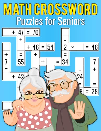 Math CrossWord Puzzles for Seniors: Exercise Memory and Brain Functions with Fun Math Challenges. Math CrossWord Puzzles for Seniors: Exercise Memory and Brain Functions with Fun Math Challenges.