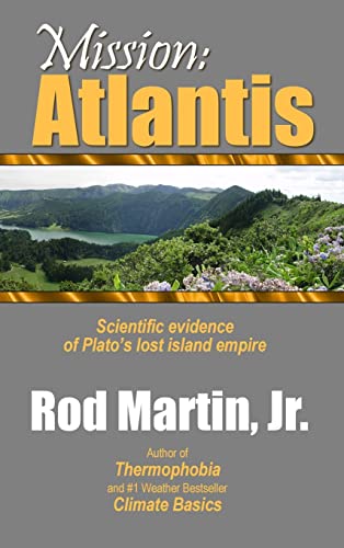 Mission: Atlantis: Scientific evidence of Plato's lost island empire