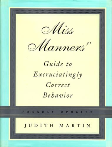 Miss Manners' Guide To Excruciatingly Correct Behavior