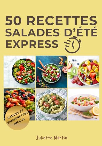 Salades d'été express: 50 recettes gourmandes