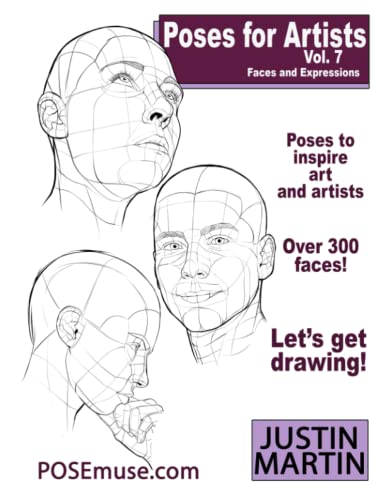 Poses for Artists Volume 7 - Faces and Expressions: An essential reference for figure drawing and the human form. (Inspiring Art and Artists) von POSEmuse