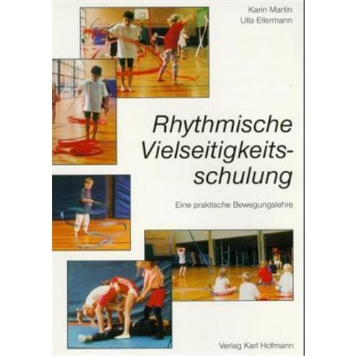 Rhythmische Vielseitigkeitsschulung: Eine praktische Bewegungslehre