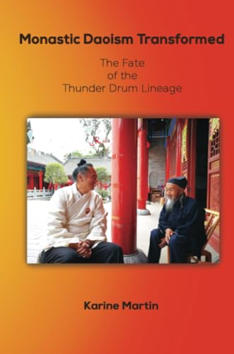 Monastic Daoism Transformed: The Fate of the Thunder Drum Lineage