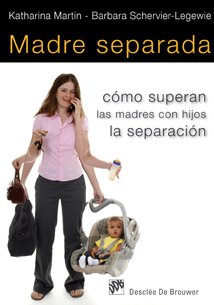 Madre separada : cómo superan las madres con hijos la separación (AMAE, Band 11) von Desclée De Brouwer