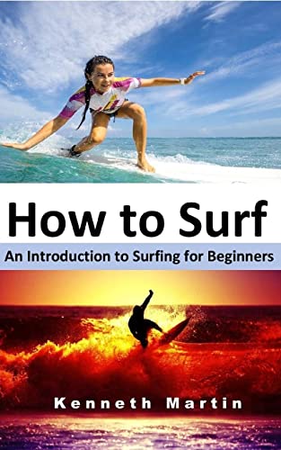How to Surf: An Introduction to Surfing for Beginners von CREATESPACE