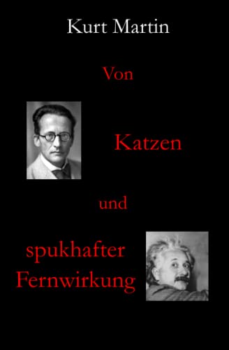 Von Katzen und spukhafter Fernwirkung