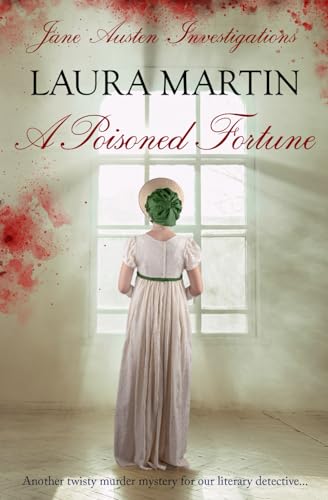A Poisoned Fortune: Another twisty murder mystery for our literary detective... (Jane Austen Investigations, Band 3) von Sapere Books