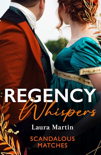 Regency Whispers: Scandalous Matches: A Match to Fool Society (Matchmade Marriages) / The Kiss That Made Her Countess von Mills & Boon