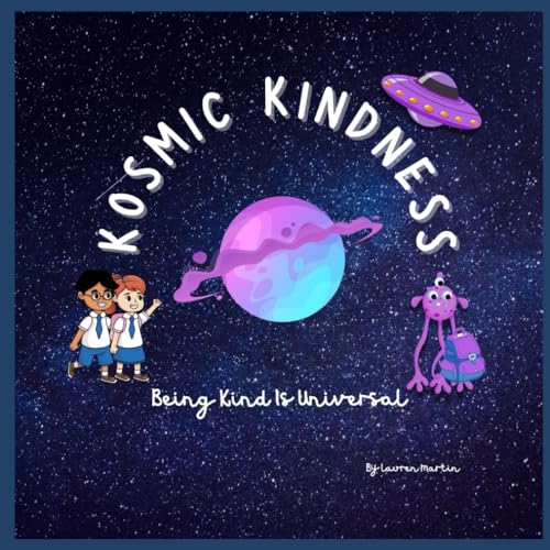 Kosmic Kindness: Being Kind Is Universal