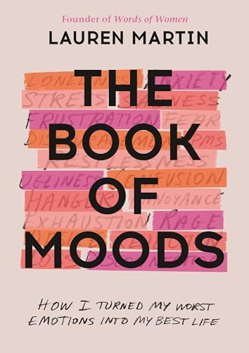 The Book of Moods: How I Turned My Worst Emotions Into My Best Life von Grand Central Publishing