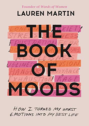 The Book of Moods: How I Turned My Worst Emotions Into My Best Life von Grand Central Publishing