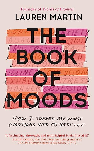 The Book of Moods: How I Turned My Worst Emotions Into My Best Life