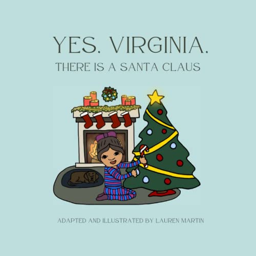 Yes, Virginia, There is a Santa Claus von Independently published